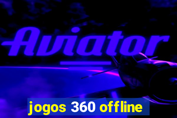 jogos 360 offline